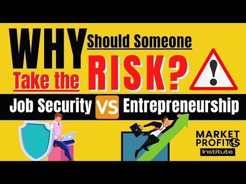 Why Should Someone Take the Risk Job Security vs  Entrepreneurship