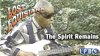 The Spirit Remains | Lost Louisiana (1995)