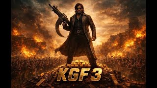 KGF Chapter 3 | K.G.F-3 Trailer | K.G.F-3 full HD movie