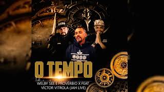 O tempo - Welby See feat. Provérbio X e Victor Vitrola