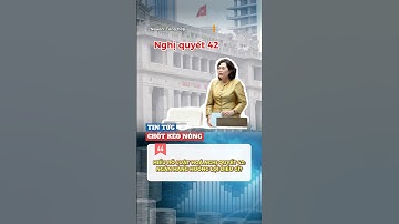 HIỂU RÕ LUẬT HÓA NGHỊ QUYẾT 42: NHÓM NGÂN HÀNG HƯỞNG LỢI ĐIỀU GÌ?