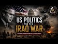 About US politics and the Iraq War