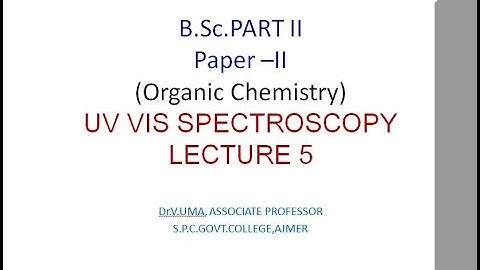 UV VIS SPECTROSCOPY LECTURE 5 BY DR.V.UMA