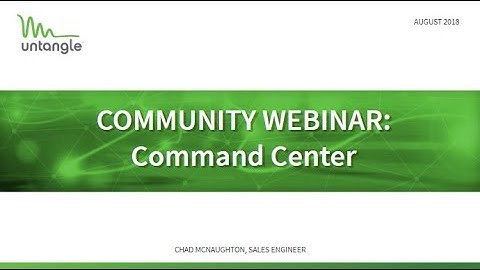 Community Webinar: Command Center - August 2018