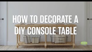How To Decorate a DIY Console Table