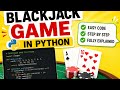 Blackjack game - Python program - Step by Step Explanation