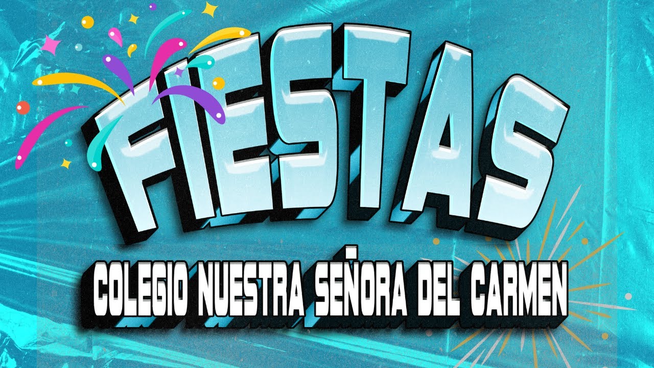 Colegio Nuestra Señora del Carmen - Fiestas Educación Infantil y Primaria 2023-2024