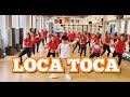 LOCA TOCA - Zumba / Dance Fitness / Workout / Fitness Workout