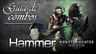 GUÍA: como usar el MARTILLO - Monster Hunter World (Gameplay Español)