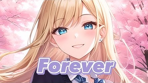 Nightcore - Forever (Lyrics)