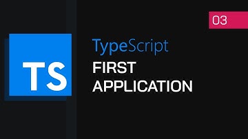 #03 - Your First TypeScript App | TypeScript Tutorial