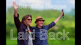 Laid Back -  Sunshine Reggae  ( Remix ) - 2023