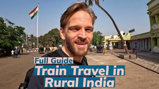 How To Catch a Train in RURAL India (Full Guide w/ Station & Train Tour)