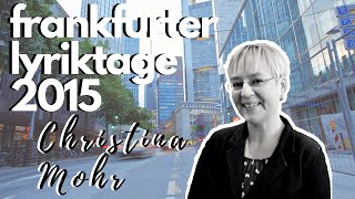 Frankfurter Lyriktage 2015 - Christina Mohr