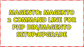 Magento: Magento 2 command line for php bin/magento setup:upgrade (6 Solutions!!)