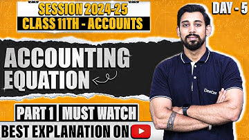 Accounting equations | Class 11 | Accountancy | Part 1