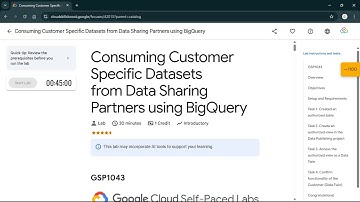Consuming Customer Specific Datasets from Data Sharing Partners using BigQuery #qwiklabs #GSP1043