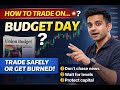 How to Trade on Budget Day? || Budget Day par market kaise react karta hai