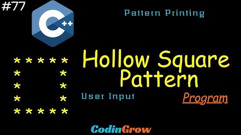 #77 C++ Program : Hollow Square Pattern  | CodinGrow #hollolsquarepattern