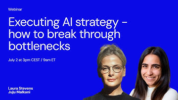 Webinar: Executing AI strategy - how to break through bottlenecks