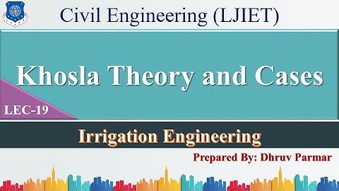 Lec-19_Khosla Theory and Cases | Irrigation Engineering | Civil Engineering