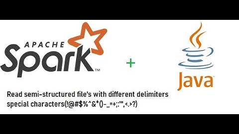 Apache Spark with Java to read semi-structured file with Special Character separated values