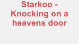 Video thumbnail of "Starkoo - Knocking on heavens door"