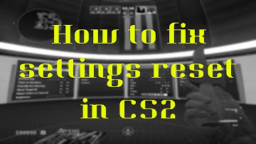 How to fix settings that are not saving in CS2 (как исправить не сохраняющиеся настройки в КС 2)
