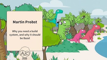 Why you need a build system, and why it should be Bazel | Martin Probst | AngularConnect 2018