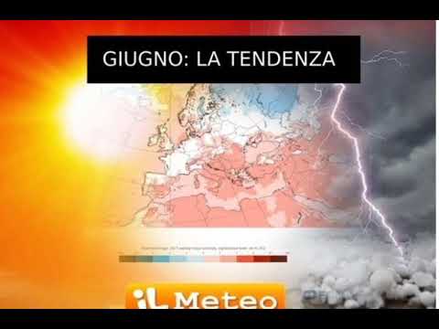Video Meteo giugno 2026 estate 2026