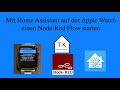 Mit Home Assistant auf der Apple Watch einen Node-Red Flow starten
