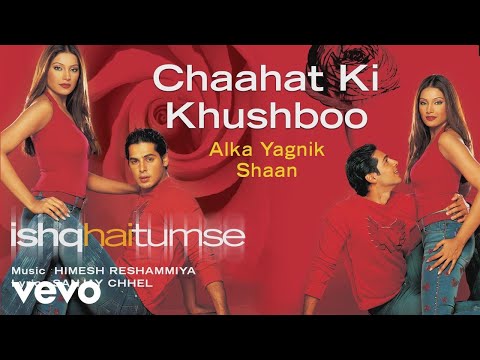 Chaahat Ki Khushboo - Official Audio Song | Ishq Hai Tumse | Alka Yagnik | Shaan