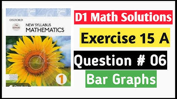 Exercise 15a Question no 6 D1 Maths Oxford New Syllabus Mathematics ||Chapter 15|| Book 1 Maths |