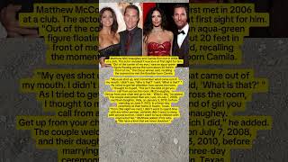 Matthew McConaughey and Camila's love story with love at first sight #hollywoodbuzz