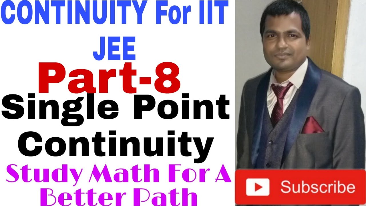 CONTINUITY for IIT JEE |Single Point Continuity|Types of Dis CONTINUITY| Part-8