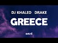 DJ Khaled ft. Drake - GREECE (Lyrics)