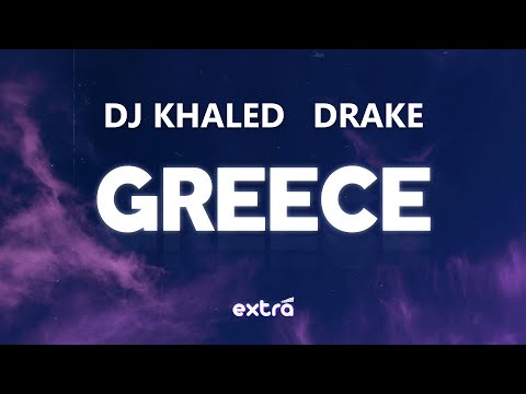 DJ Khaled Ft Drake GREECE Lyrics