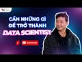 Talkseries chuyn hc chuyn ngh cn nhng g  tr thnh data scientist ti cc cc shoppee