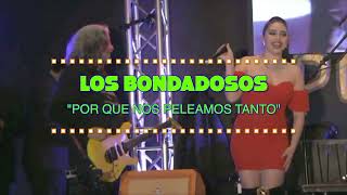 Los Bondadosos En Vivo desde Apollos 2000 - Por Que Nos Peleamos Tanto