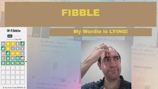 Fibble: Wordle with LIES! (17 Aug 26)