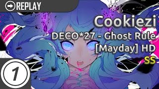 Cookiezi | DECO*27 - Ghost Rule [Mayday] +HD | SS #1 LOVED