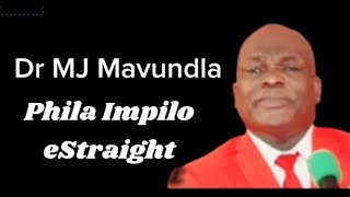 DR MJ MAVUNDLA | PHILA IMPILO eSTRAIGHT [Full Sermon]
