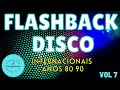Flashbacks Internacionais Discoteca #7