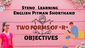 Objectives of Two Forms of "R"  In Stenography | Pitman English Shorthand  by Steno Learning