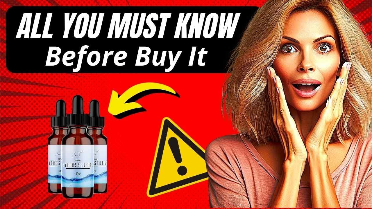 HYDROSSENTIALS SERUM REVIEW ((⚠️WARNING⚠️)) Hydrossential Reviews HYDROSSENTIAL Customer Review