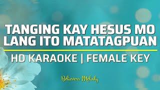 Tanging kay Jesus Mo Lang Ito Matatagpuan | KARAOKE - Female Key