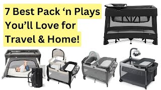 7 Best Pack ‘n Plays You’ll Love for Travel & Home! 7 Best Pack ‘n Plays You’ll Love for Travel & Home!