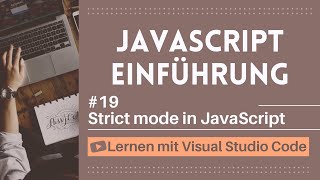 [Lernen mit VSCode] JavaScript-Einführung #19 `strict mode` in JavaScript
