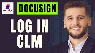 How To Log In To Docusign Clm
