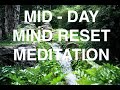 Midday mind reset meditation